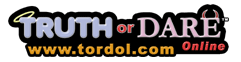 Click For The Web's Most Fun Truth Or Dare Online: www.tordol.com